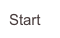 Start